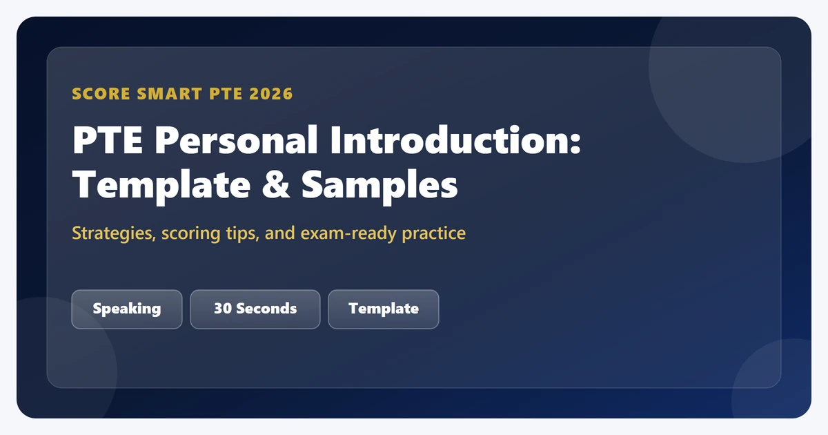 PTE Personal Introduction: Template, Samples & Tips to Introduce Yourself with Confidence